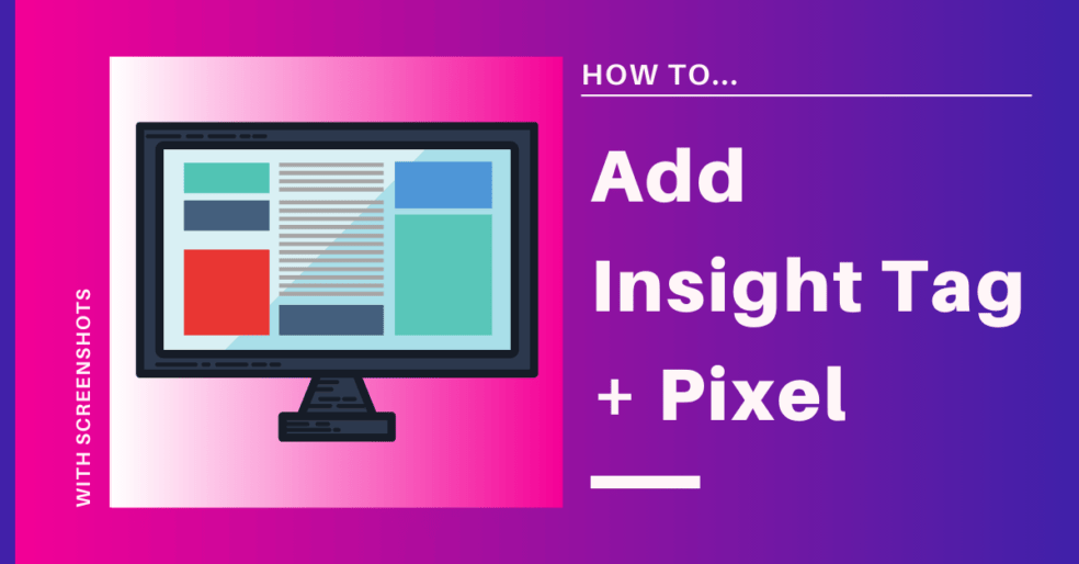 How to Add LinkedIn Insight Tag and Facebook Pixel